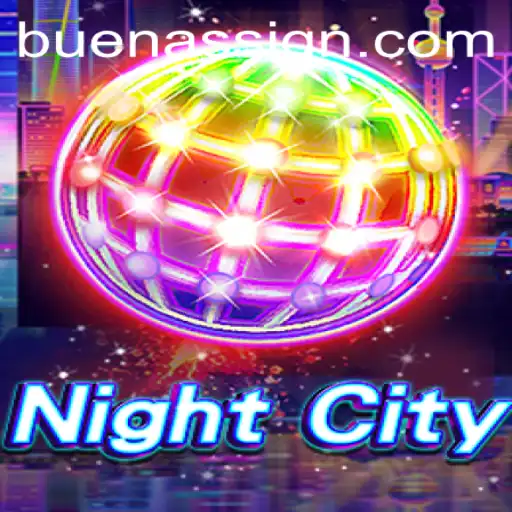 Exploring the Intriguing World of NightCity: A Comprehensive Guide to BUENAS
