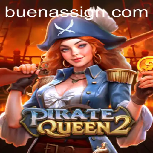 Unlock the Adventure in PirateQueen2: A Thrilling Gaming Experience with 'BUENAS'
